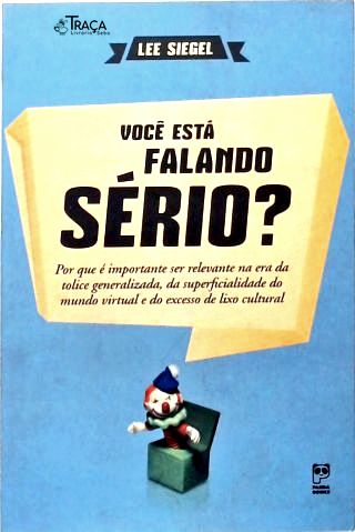 Voce Esta Falando Sério?