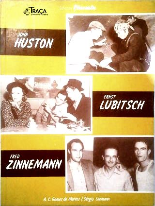 Huston - Lubitsch - Zinnemann