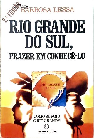 Rio Grande Do Sul, Prazer Em Conhecê-lo