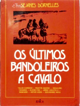 Os Últimos Bandoleiros a Cavalo