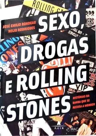 Sexo, Drogas E Rolling Stones