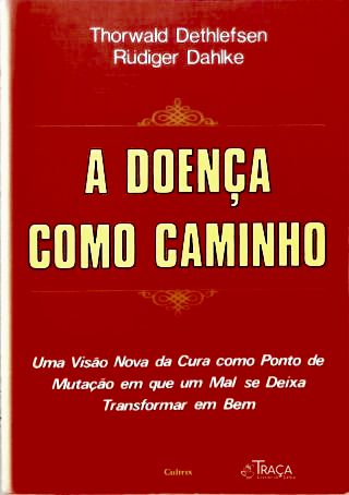 A Doença Como Caminho
