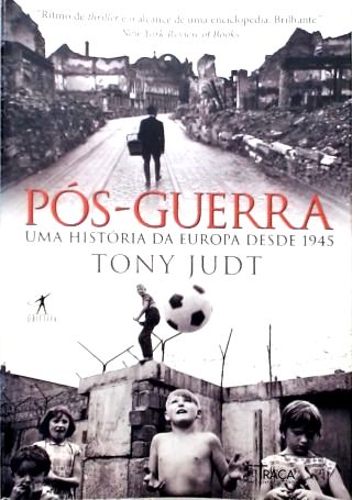 Pós-Guerra: Uma História da Europa desde 1945