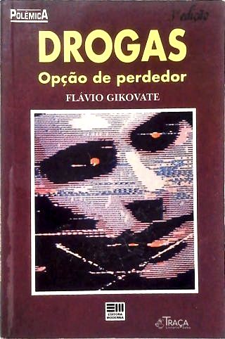 Drogas: Opção De Perdedor