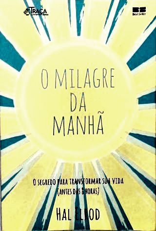 O Milagre Da Manhã
