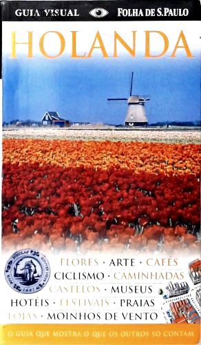 Guia Visual Folha de S. Paulo: Holanda