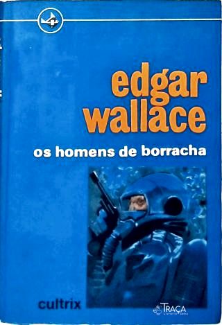 Os Homens de Borracha