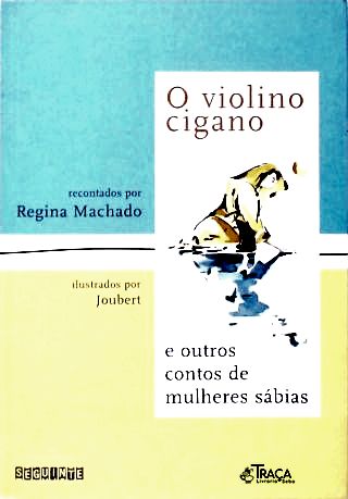 O Violino Cigano e outros contos de Mulheres Sábias