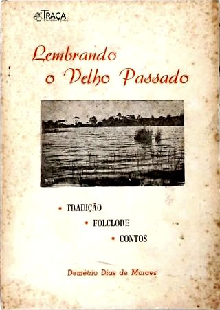 Lembrando o Velho Passado