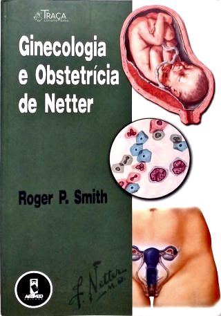 Ginecologia e Obstetrícia de Netter