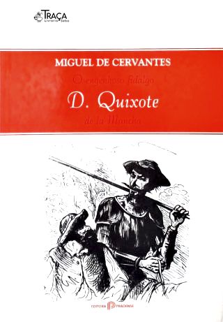 O Engenhoso Fidalgo Dom Quixote De La Mancha