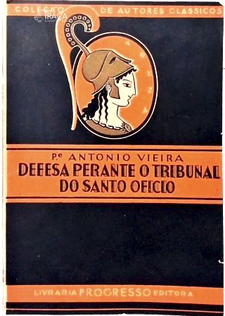 Defesa Perante O Tribunal Do Santo Ofício - Em 2 Volumes