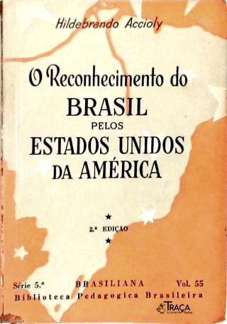 O Reconhecimento do Brasil pelos Estados Unidos da América