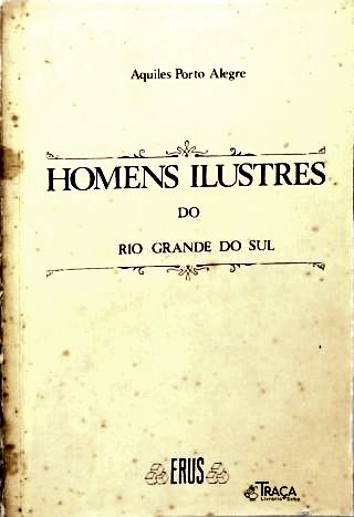 Homens Ilustres Do Rio Grande Do Sul