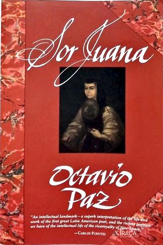 Sor Juana or, The Traps of Faith