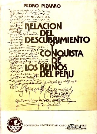 Relacion del Descubrimiento y Conquista de los Reinos del Peru