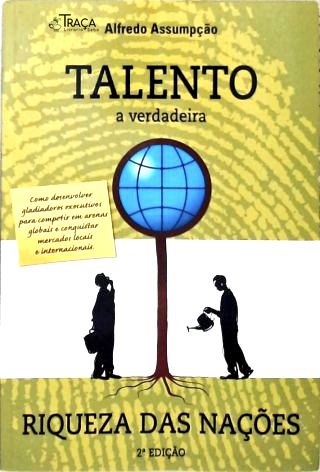 Talento, a verdadeira riqueza das nações