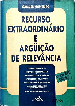 Recurso Extraordinário e Argüição de Relevância