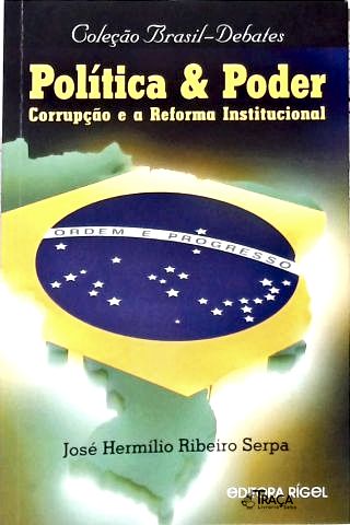 Política e Poder: Corrupção e a Reforma Institucional
