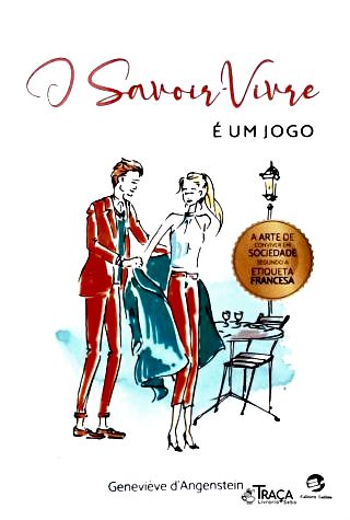 O Savoir-Vivre é um Jogo