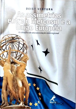 As Assimetrias Entre o Mercosul e a União Européia