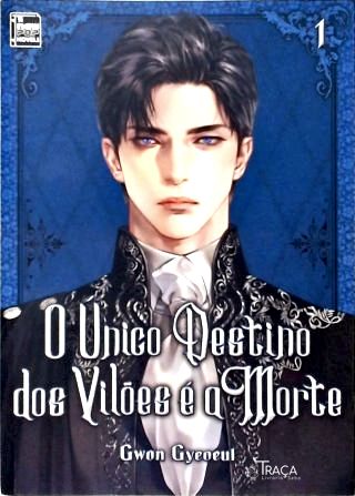 Vol. 1 - O Único Destino dos Vilões é a Morte