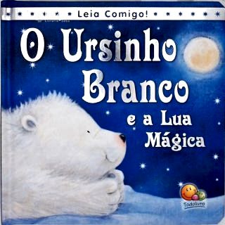 O Ursinho Branco e a Lua Mágica