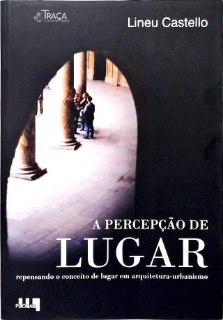 A Percepção de Lugar