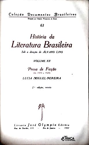 Prosa de Ficção (de 1870 a 1920) História Da Literatura Brasileira - Vol. 12