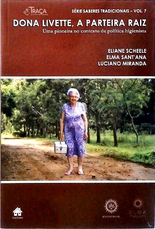 Dona Livette, a parteira raiz