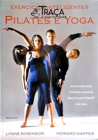 Exercícios Inteligentes Com Pilates e Yoga
