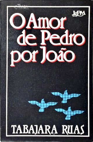 O Amor de Pedro por João