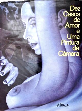 Dez Casos de Amor e uma Pintura de Câmara