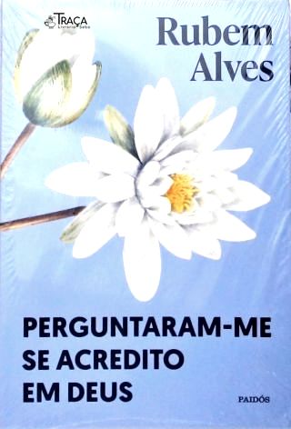 Perguntaram-me se acredito em Deus