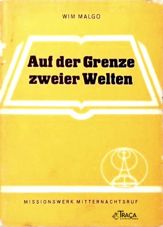 Auf der Grenze Zweier Welten