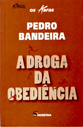A Droga Da Obediência