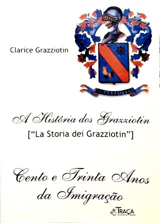 A História dos Grazziotin (La Storia dei Grazziotin)