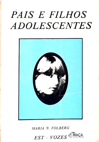 Dialética dos Discursos de Pais e Filhos Adolescentes