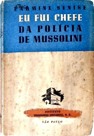 Eu Fui Chefe da Polícia de Mussolini