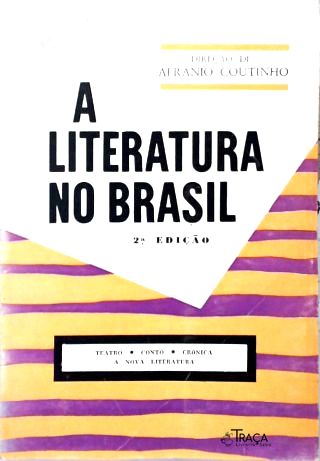 A Literatura no Brasil - Vol. 6