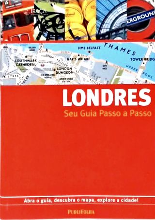 Londres: Seu Guia Passo A Passo