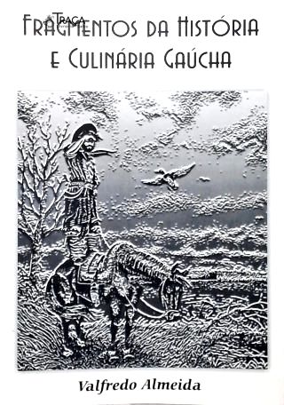 Fragmentos da História e Culinária Gaúcha