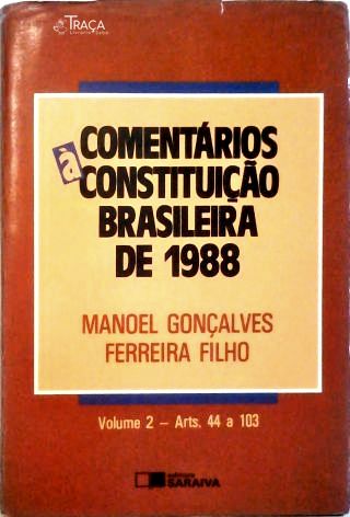 Comentários à constituição Brasileira de 1988 - Vol. 2