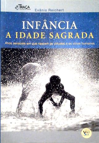 Infância - A Idade Sagrada