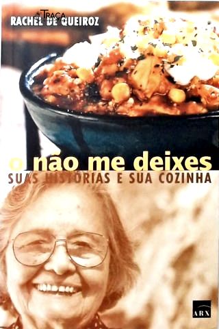 O Não Me Deixes: Suas histórias e sua Cozinha