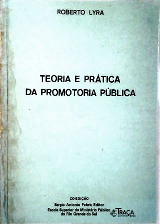 Teoria e Prática da Promotoria Pública