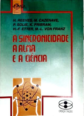 A Sincronicidade, a Alma e a Ciência