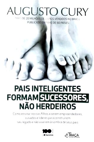 Pais Inteligentes Formam Sucessores, Não Herdeiros