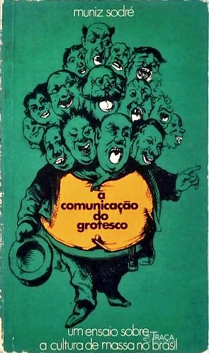 A Comunicação do Grotesco