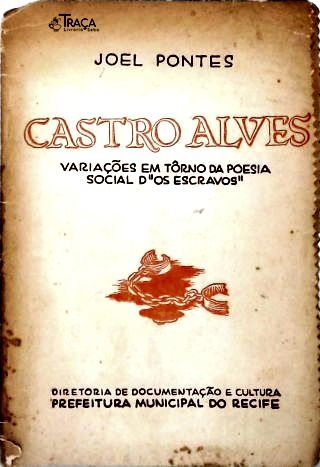 Castro Alves: Variações em torno da Poesia Social d os Escravos